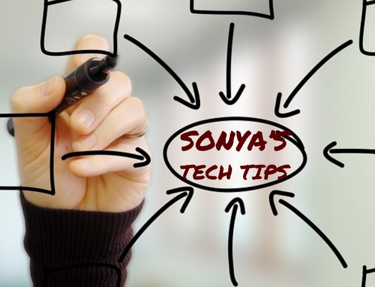 Sonya’s Tech Tips